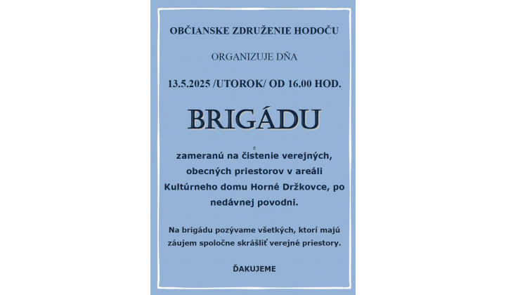 BRIGÁDA - Horné Držkovce 13.05.2025