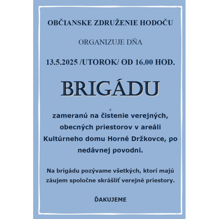BRIGÁDA - Horné Držkovce 13.05.2025