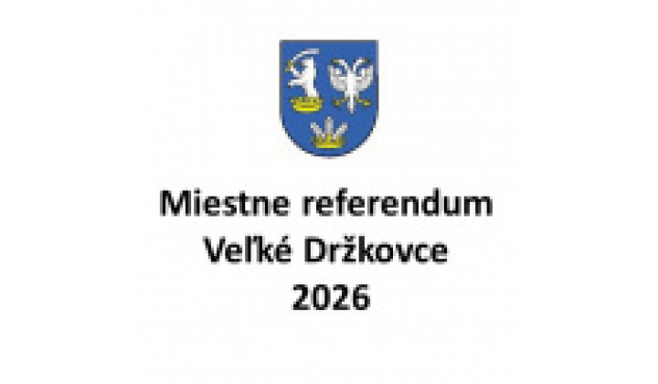 Miestne referendum 2026 - Vyhlásenie Obce Veľké Držkovce o výsledkoch Miestneho referenda 