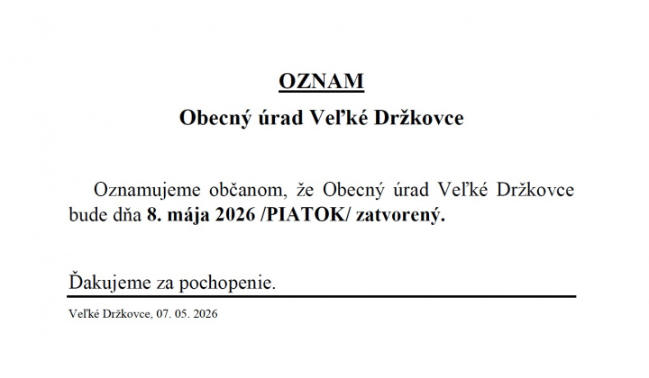 Obecný úrad Veľké Držkovce - 8. 5. 2026 ZATVORENÉ