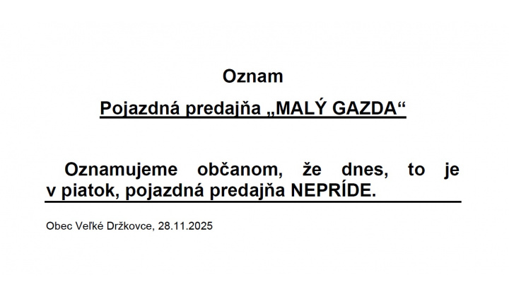 Pojazdná predajňa MALÝ GAZDA - NEPRÍDE 28.11.2025